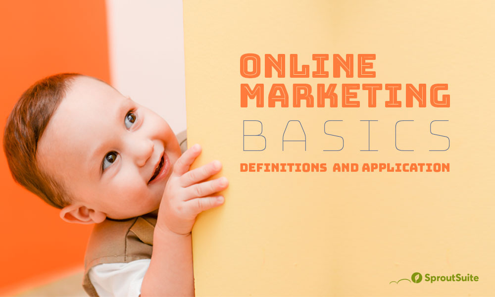 Online Marketing Basics, Definitions and Application